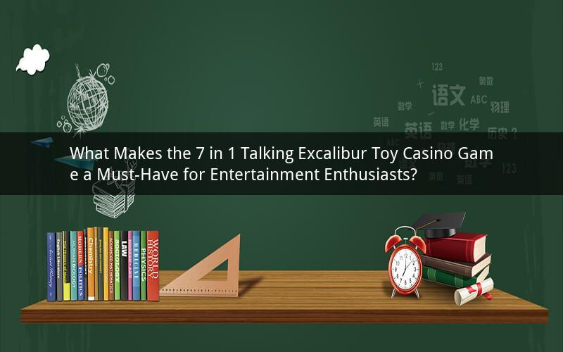 What Makes the 7 in 1 Talking Excalibur Toy Casino Game a Must-Have for Entertainment Enthusiasts?
