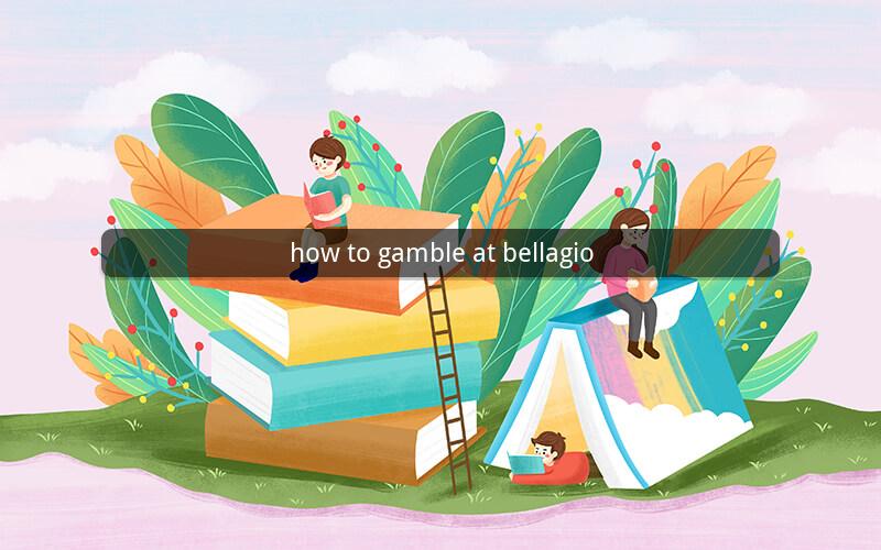 how to gamble at bellagio
