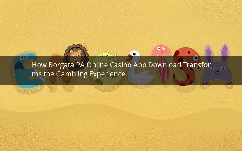 How Borgata PA Online Casino App Download Transforms the Gambling Experience