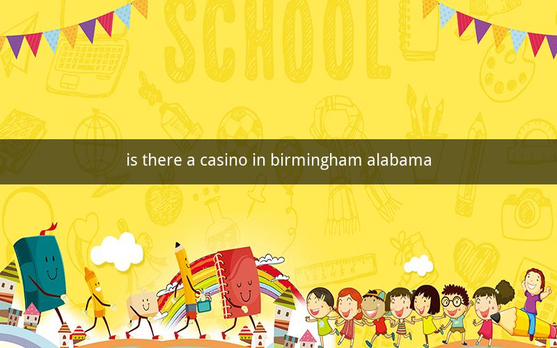 is there a casino in birmingham alabama