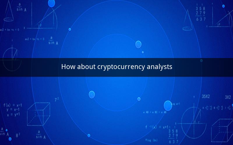 How about cryptocurrency analysts