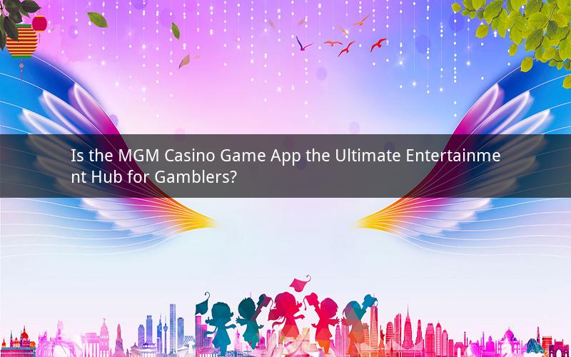 Is the MGM Casino Game App the Ultimate Entertainment Hub for Gamblers?