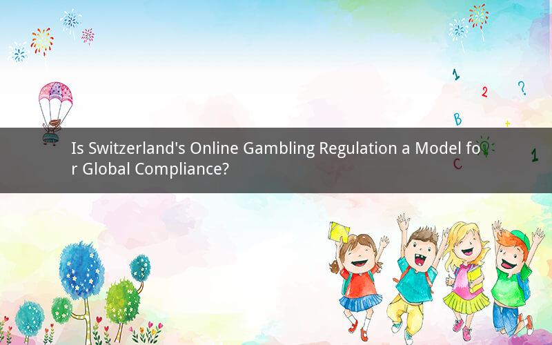 Is Switzerland's Online Gambling Regulation a Model for Global Compliance?