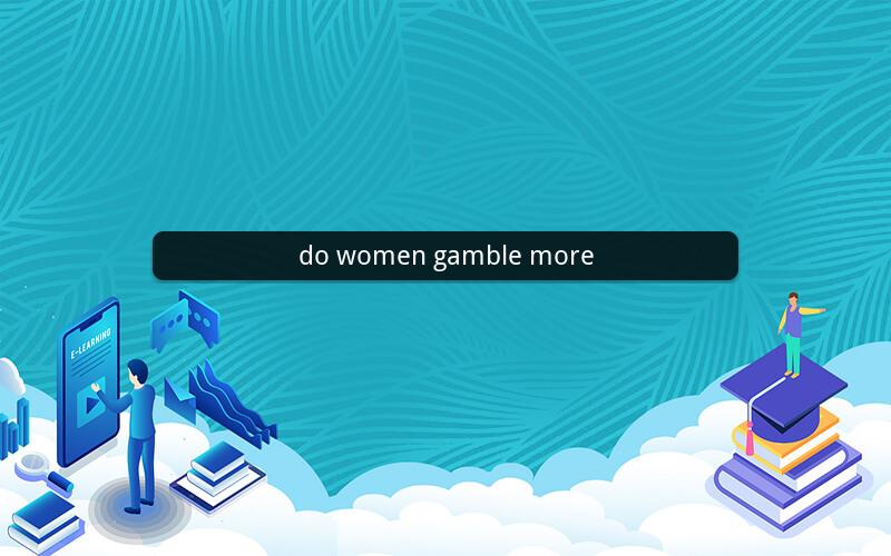 do women gamble more