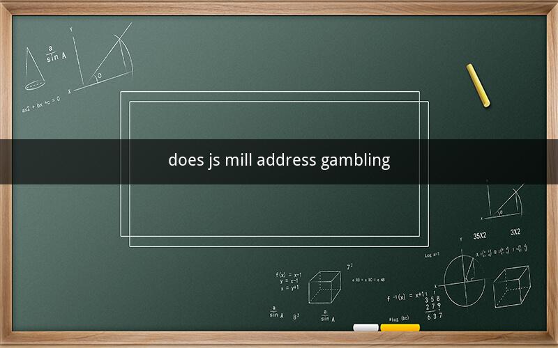 does js mill address gambling