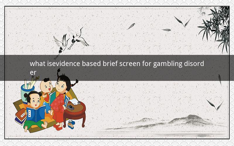 what isevidence based brief screen for gambling disorder