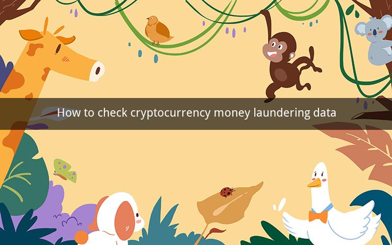 How to check cryptocurrency money laundering data