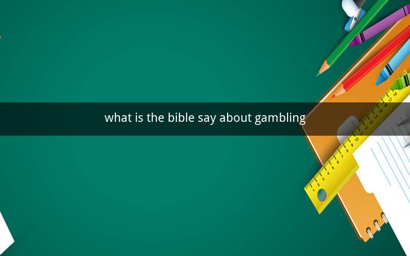 what is the bible say about gambling