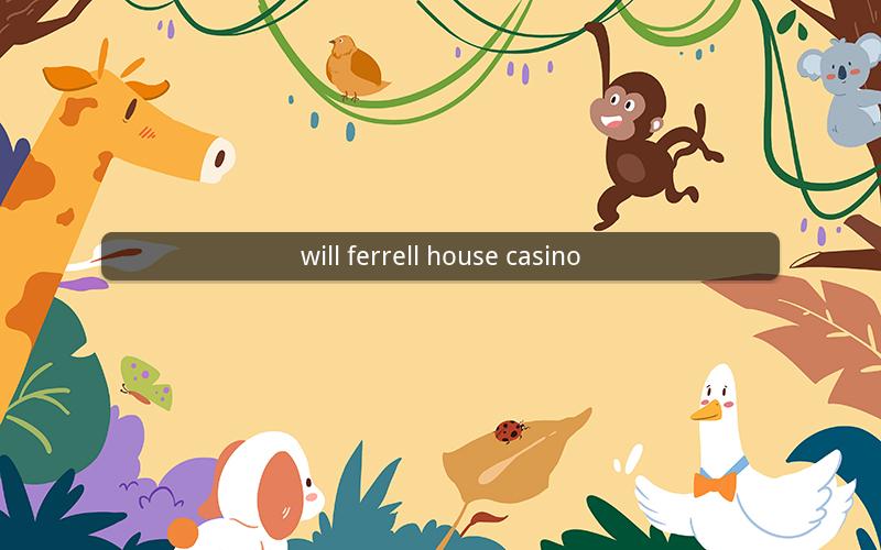 will ferrell house casino