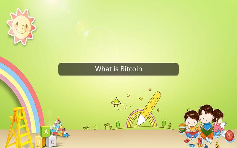 What is Bitcoin
