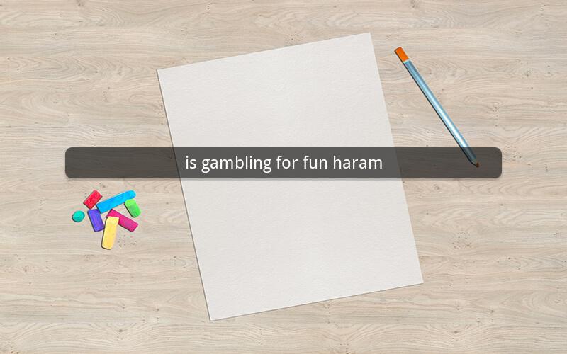 is gambling for fun haram