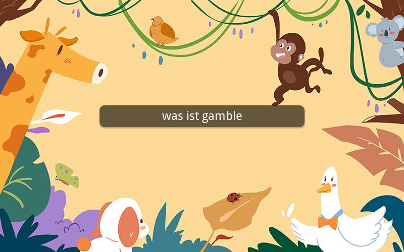 was ist gamble