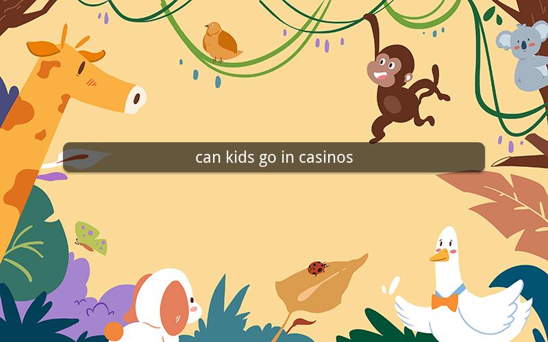 can kids go in casinos