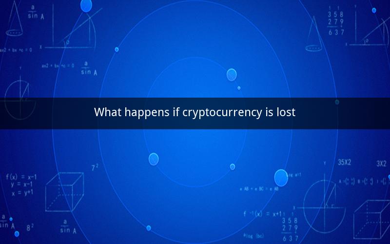 What happens if cryptocurrency is lost