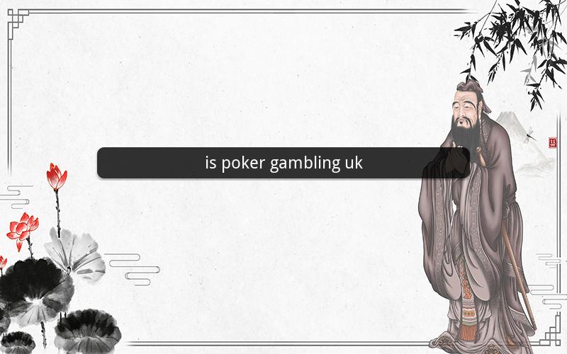 is poker gambling uk