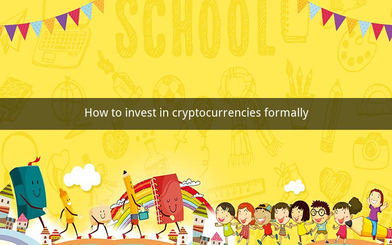 How to invest in cryptocurrencies formally