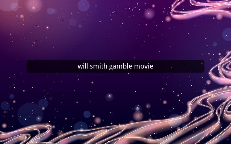 will smith gamble movie