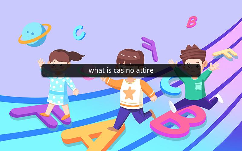 what is casino attire