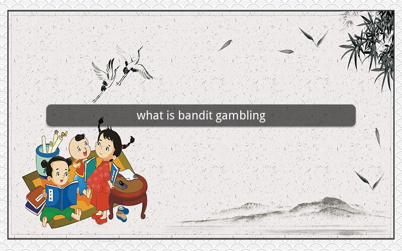 what is bandit gambling