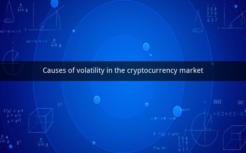 Causes of volatility in the cryptocurrency market