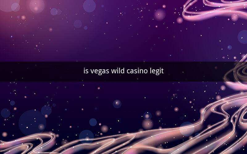 is vegas wild casino legit