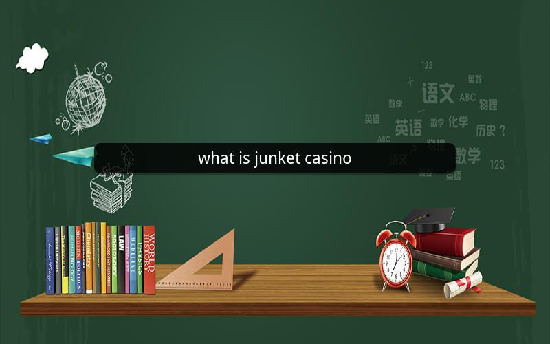 what is junket casino