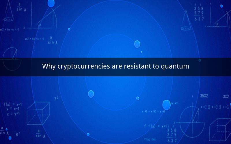 Why cryptocurrencies are resistant to quantum