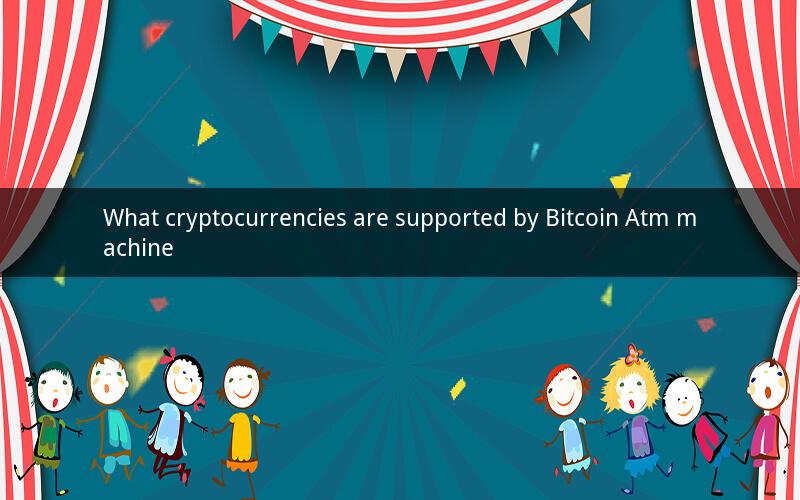 What cryptocurrencies are supported by Bitcoin Atm machine