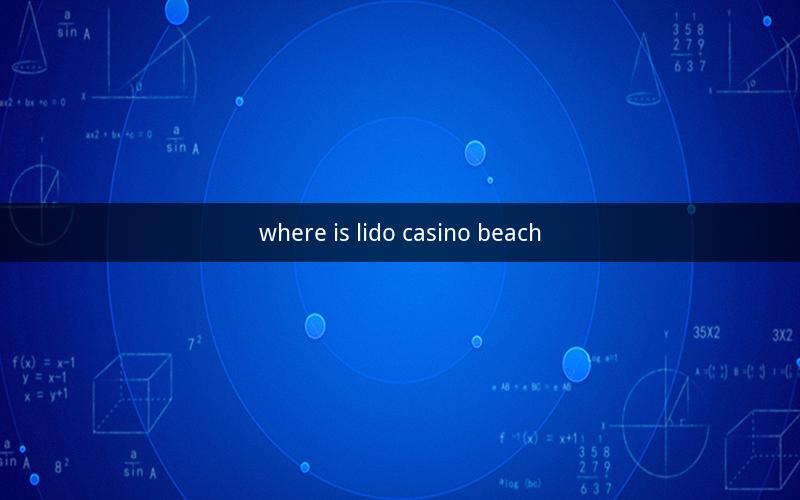 where is lido casino beach