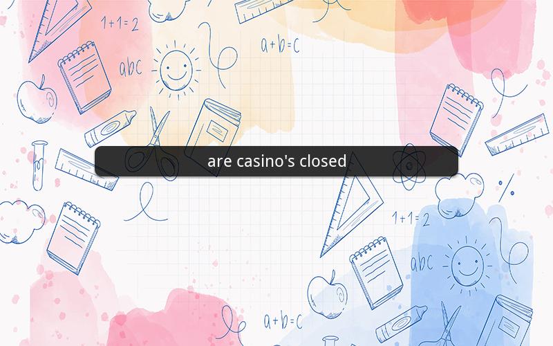 are casino's closed