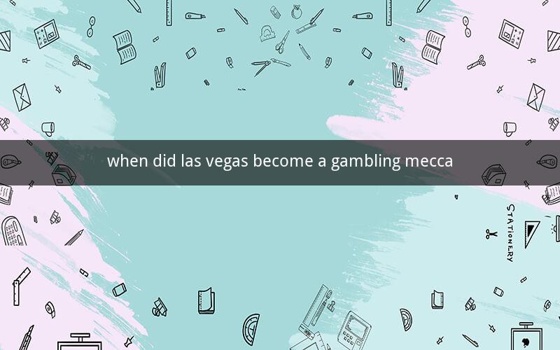 when did las vegas become a gambling mecca