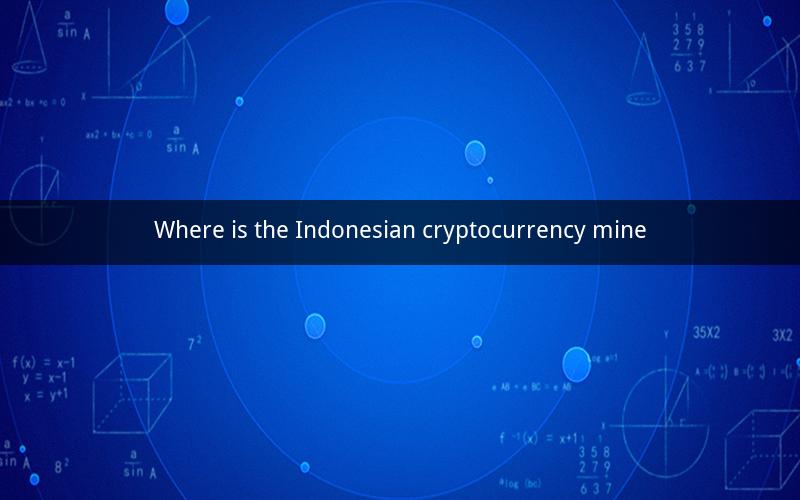 Where is the Indonesian cryptocurrency mine