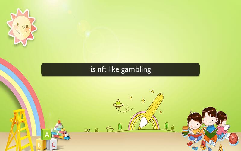 is nft like gambling