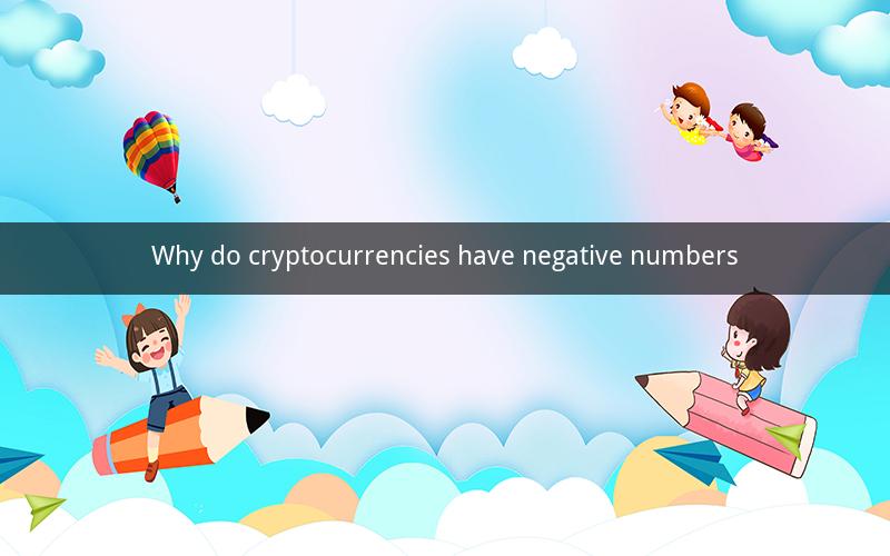 Why do cryptocurrencies have negative numbers