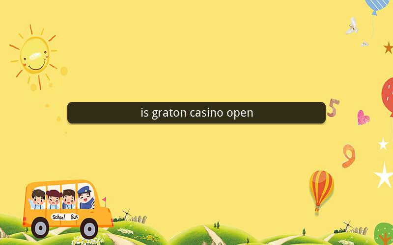 is graton casino open