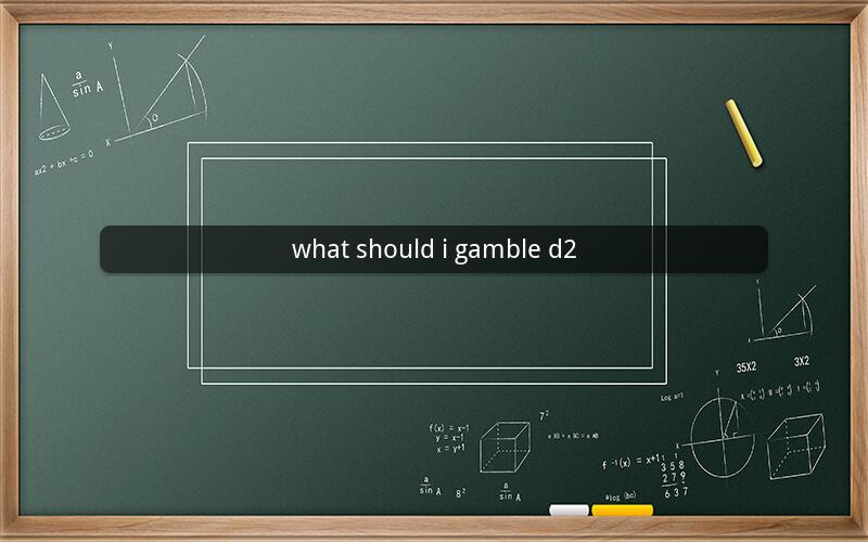 what should i gamble d2