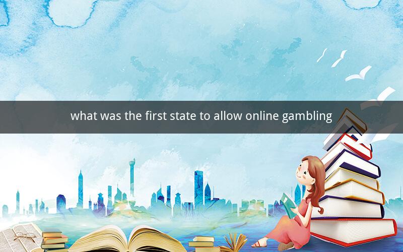 what was the first state to allow online gambling