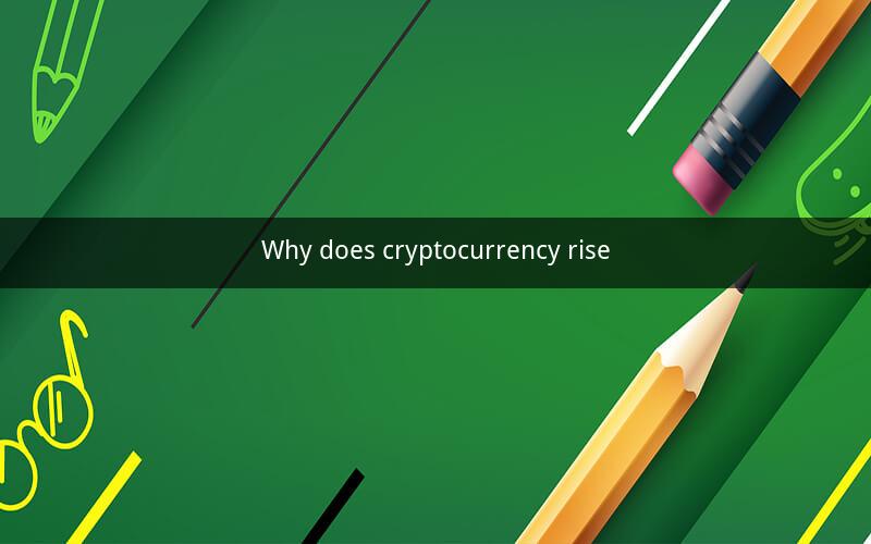 Why does cryptocurrency rise