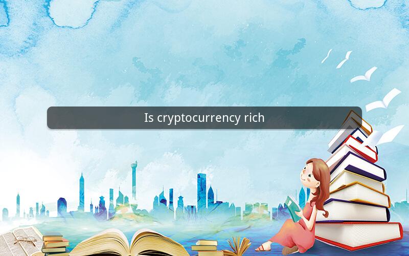 Is cryptocurrency rich