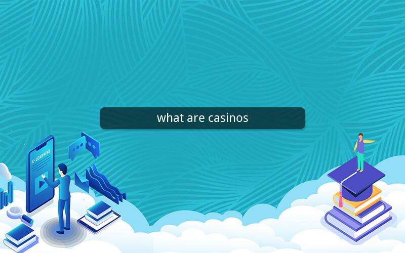 what are casinos