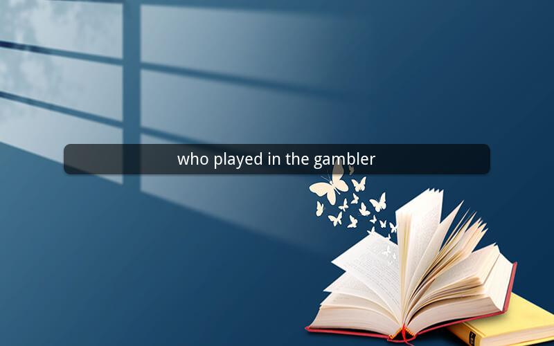 who played in the gambler