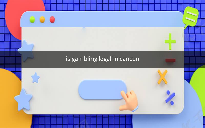 is gambling legal in cancun