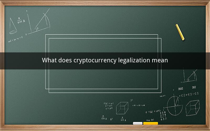 What does cryptocurrency legalization mean