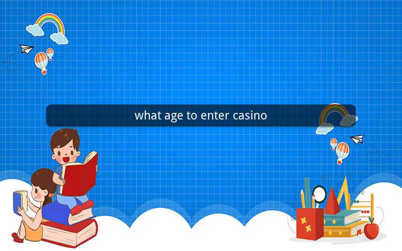 what age to enter casino