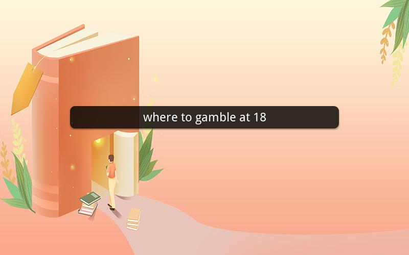 where to gamble at 18