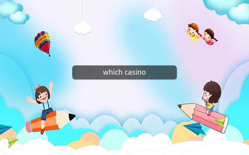 which casino