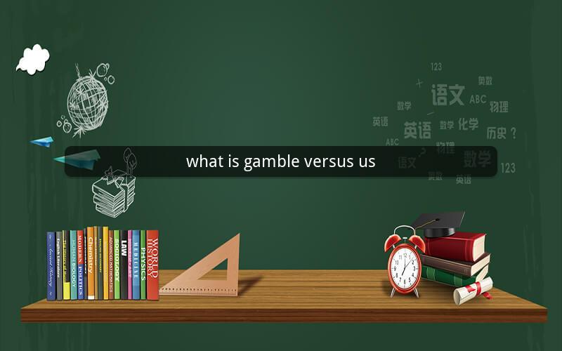 what is gamble versus us