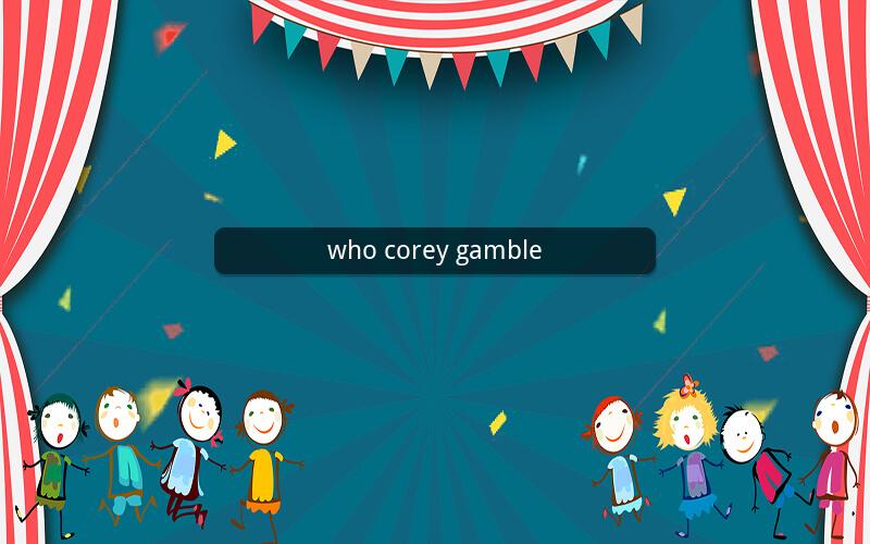who corey gamble