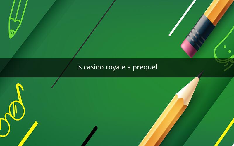 is casino royale a prequel
