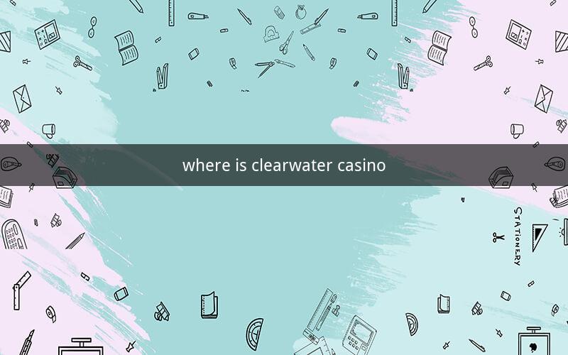 where is clearwater casino